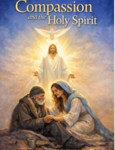 Compassion and the Holy Spirit